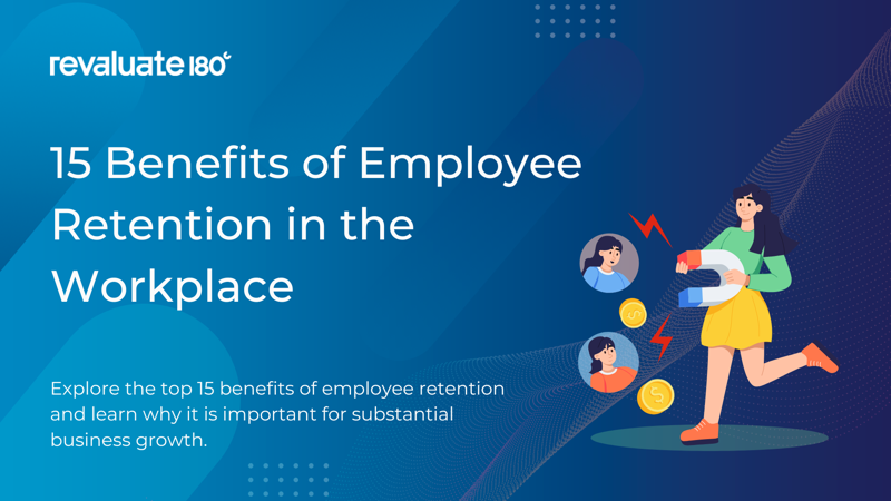 15 Benefits of Employee Retention in the Workplace