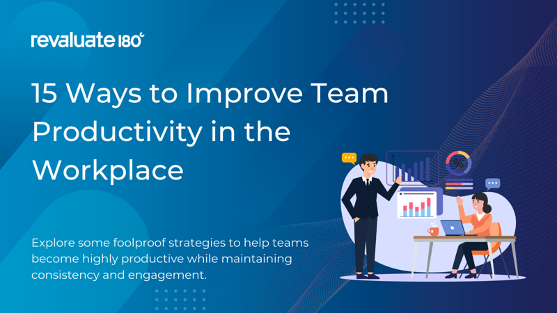 15 Ways to Improve Team Productivity in the Workplace