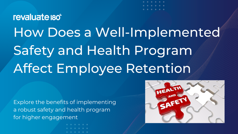 How Does a Well-Implemented Safety and Health Program Affect Employee Retention?