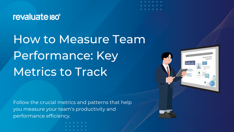 How to Measure Team Performance: Key Metrics to Track