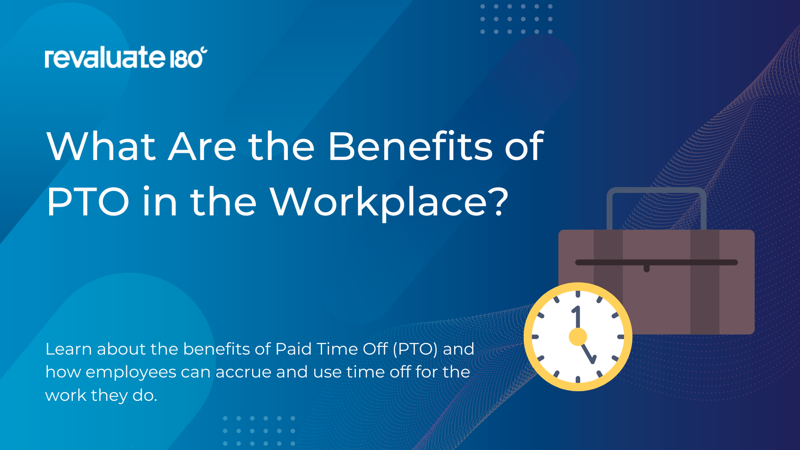 What Are the Benefits of PTO in the Workplace?
