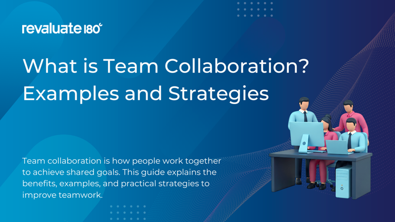 What is Team Collaboration? Examples and Strategies