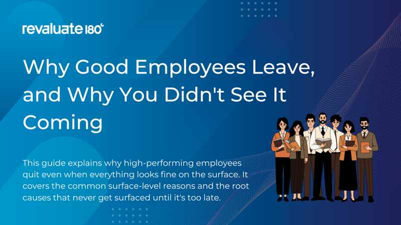 Why Good Employees Leave, and Why You Didn't See It Coming